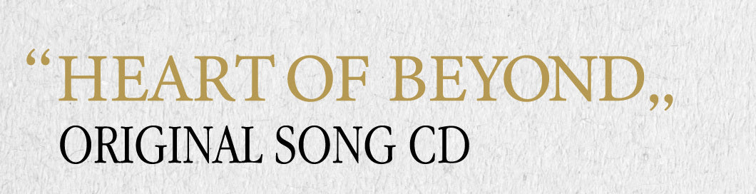 "HEART OF BEYOND" ORIGINAL SONG CD